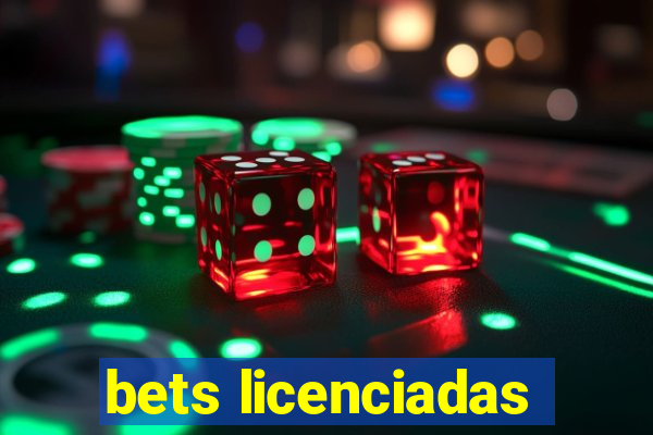 bets licenciadas